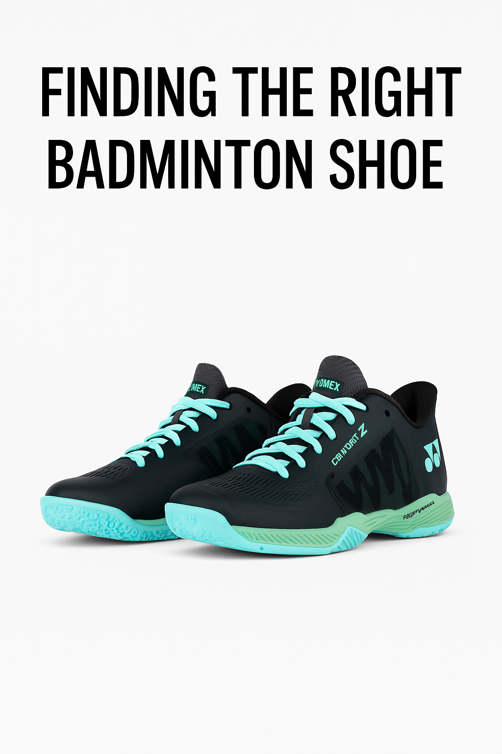 How to Choose the Perfect Badminton Shoe